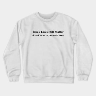 Black Lives Matter shirt, Black History T-Shirt, Unisex Tee Crewneck Sweatshirt